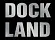 DOCKLAND