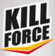 KILL FORCE